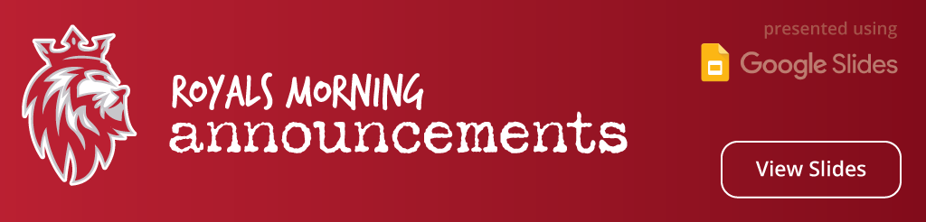 Royals Morning Announcements