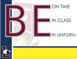 be on time, in class and in uniform
